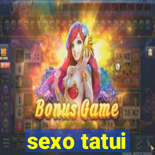 sexo tatui